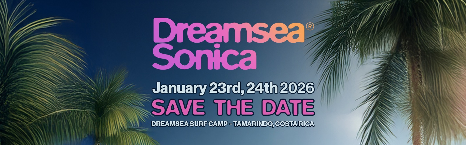 Dreamsea Costa Rica | Sonica Fest | Dreamsea Sonica Fest 2026 | Save the date banner image 5